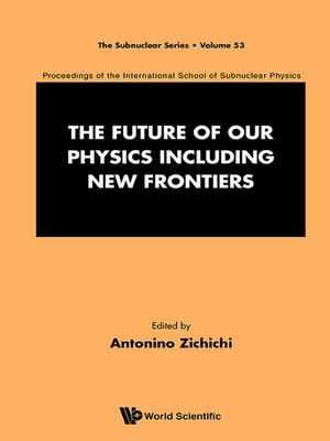 cover image of The Future of Our Physics Including New Frontiers